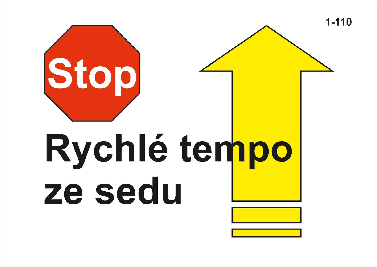 1-110 Stop – rychlé tempo ze sedu