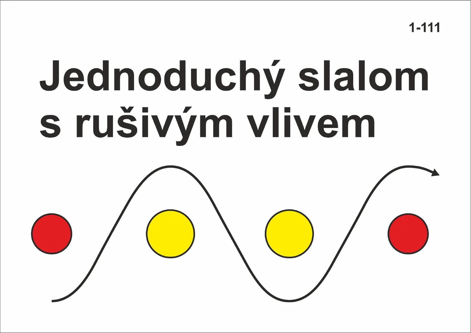 1-111 Slalom jednoduchý s rušivým vlivem