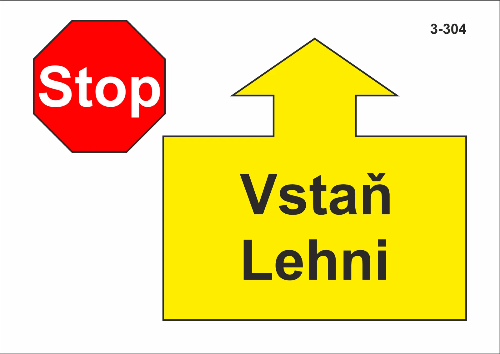 3-304 Stop – stůj – lehni