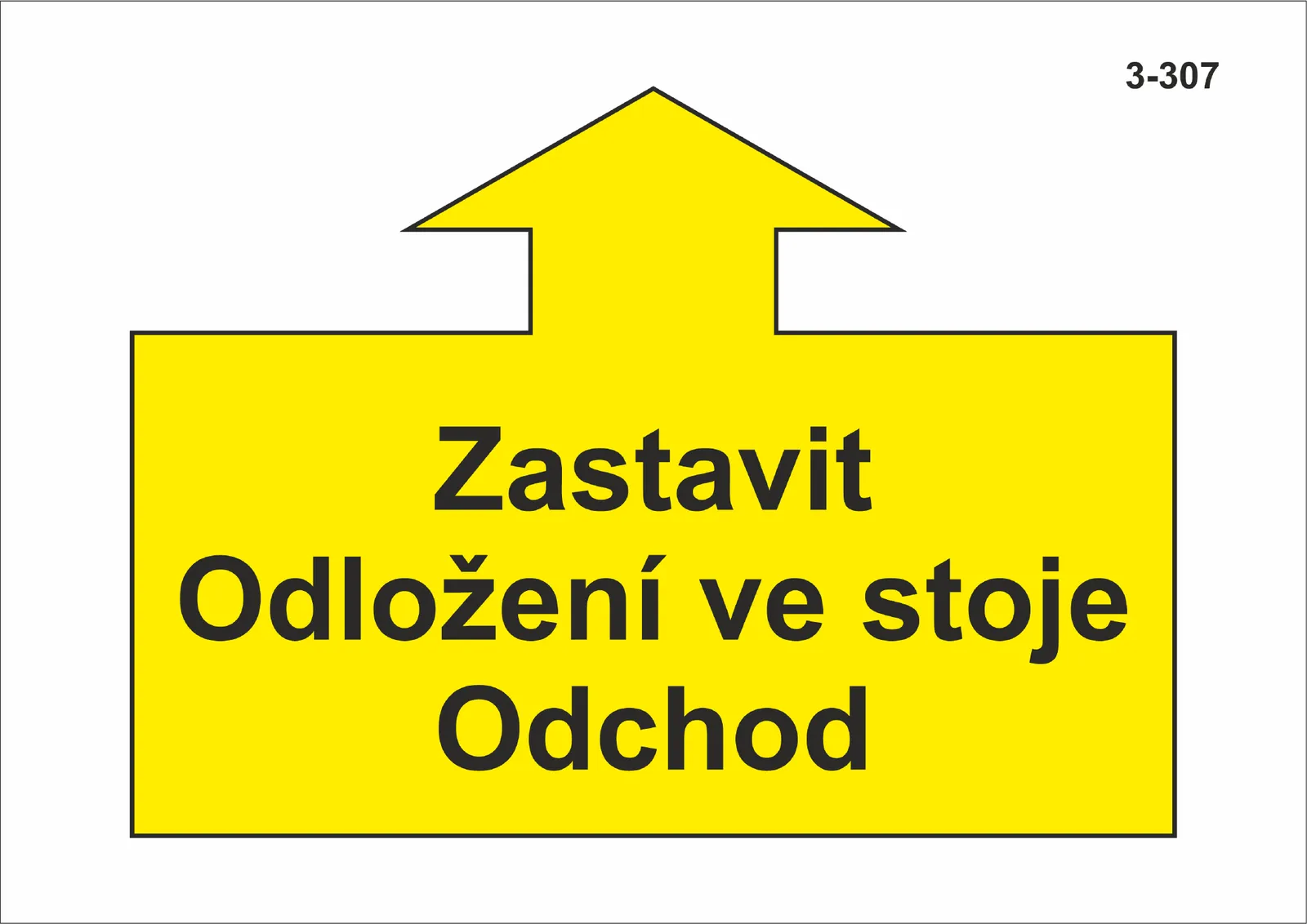 3-307 Zastavit – odložení ve stoje – odchod
