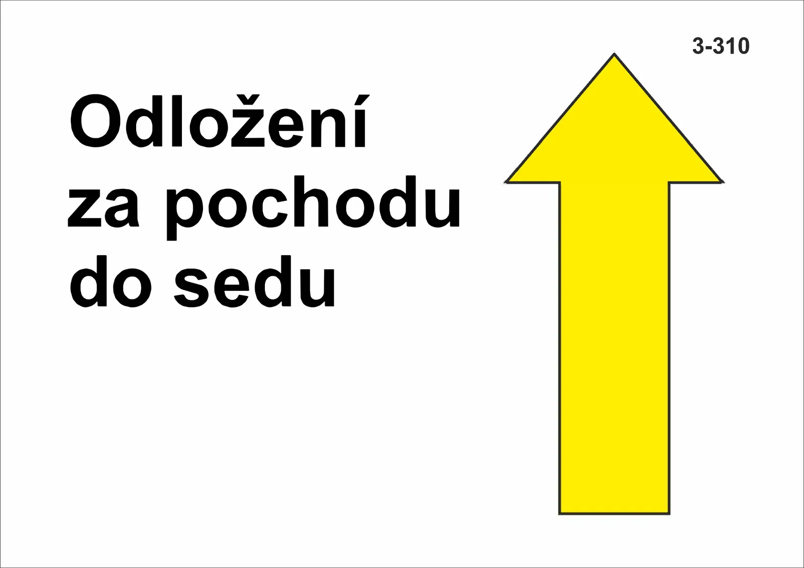3-310 Odložení za pochodu do sedu