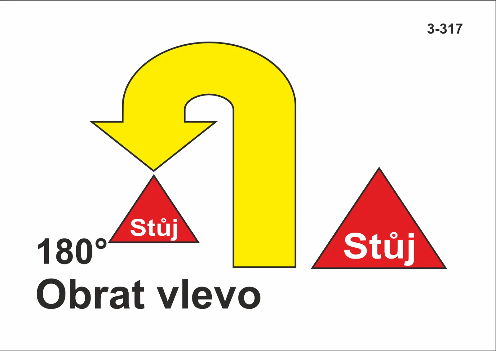 3-317 Stůj – obrat vlevo o 180° – stůj