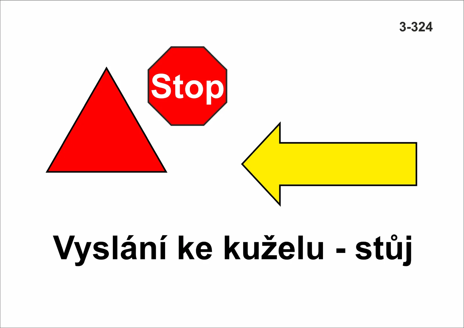 3-324 Vyslání ke kuželu – stůj